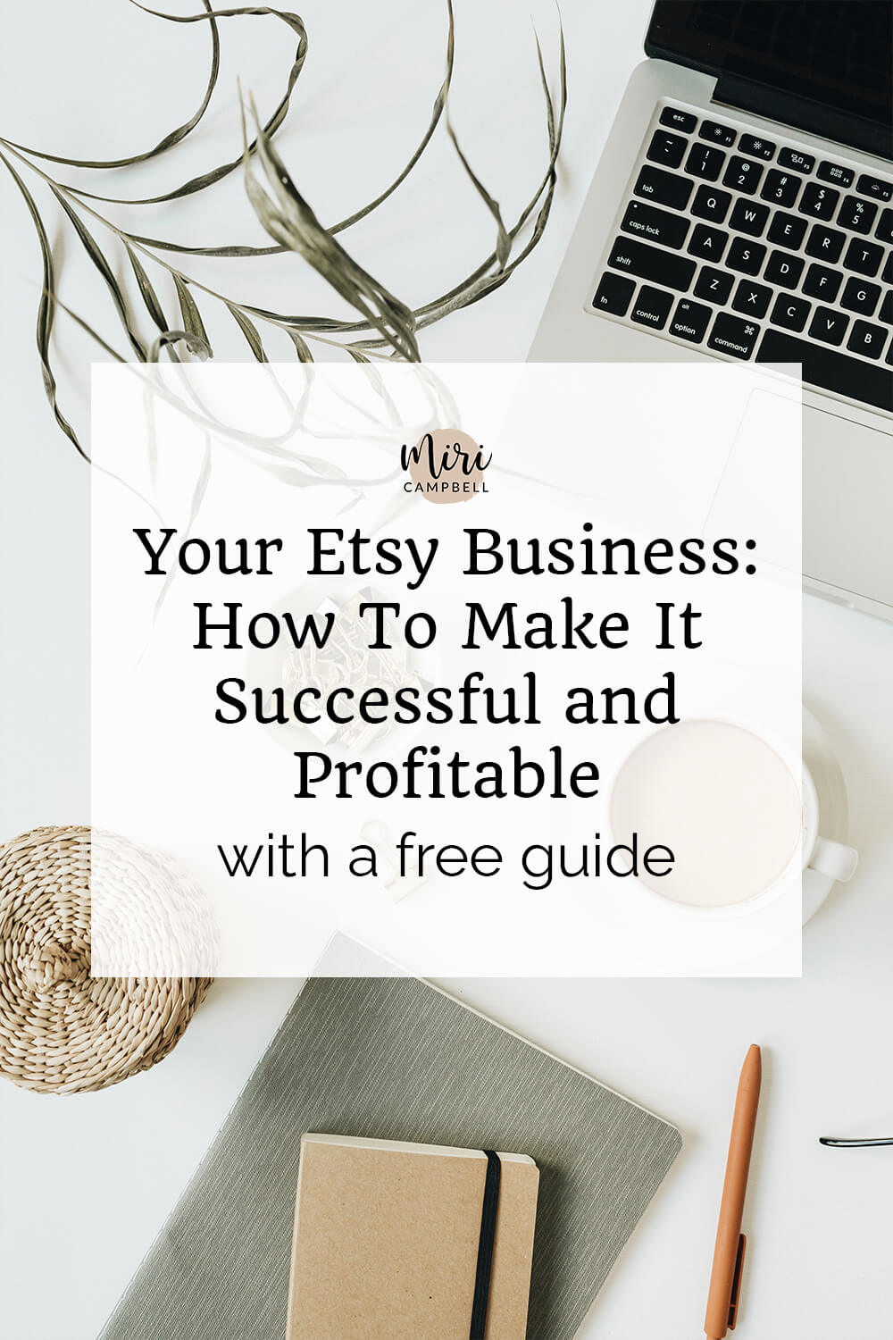 Your Etsy Business: How To Make It Successful And Profitable