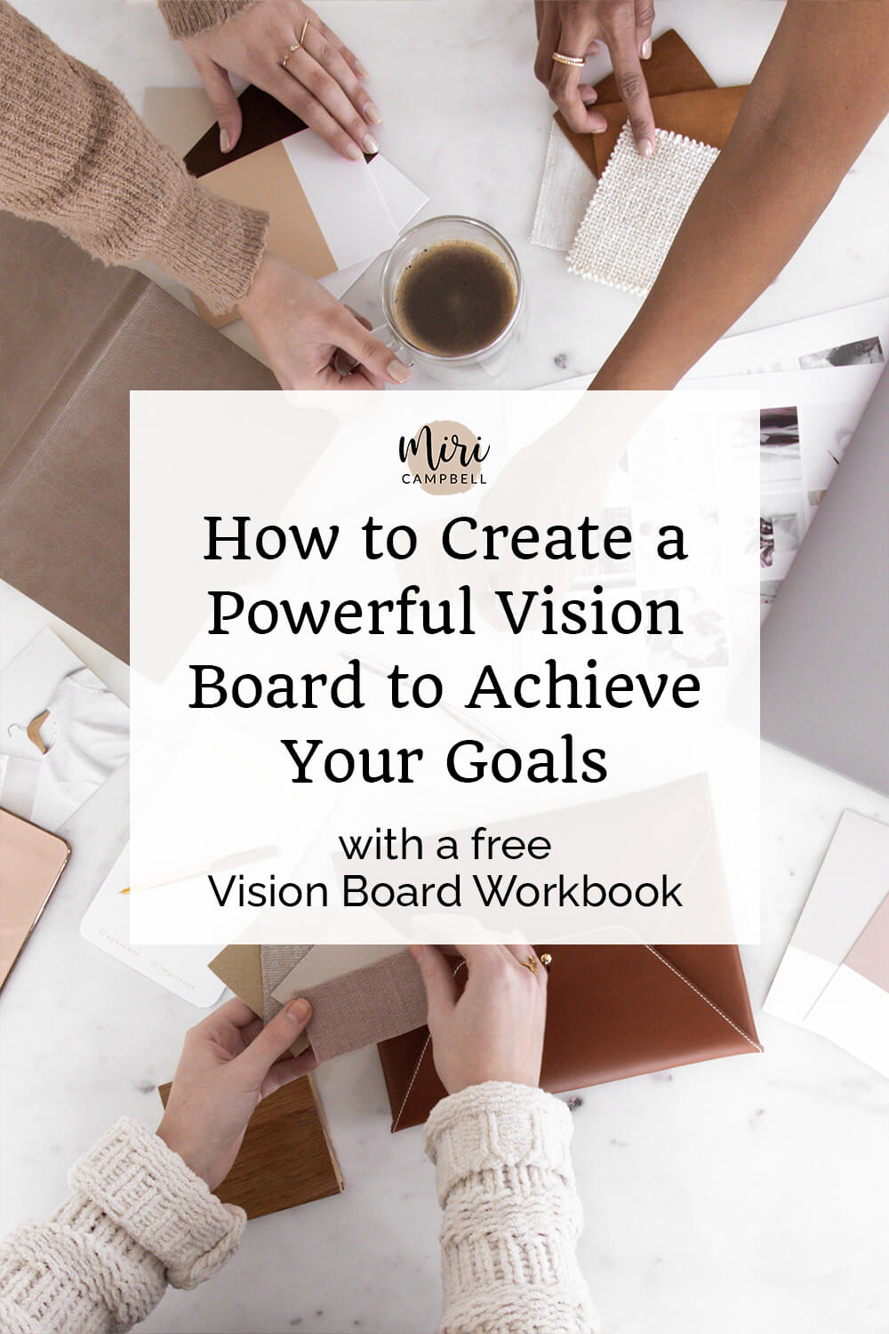 How to Create a Powerful Vision Board to Achieve Your Goals